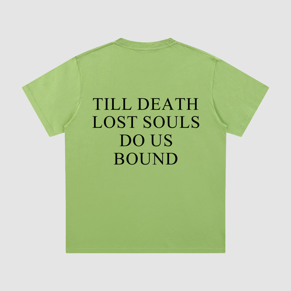 Green t-shirt with text 'TILL DEATH LOST SOULS DO US BOUND' on a light gray background