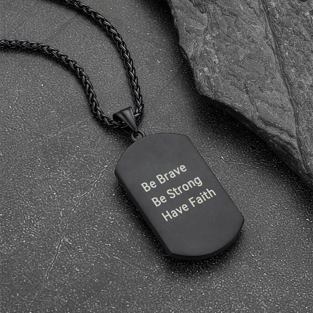 Inspirational Dog Tag Necklace - Be Brave Be Strong Have Faith